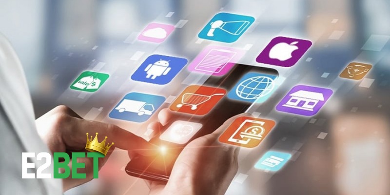 Tải App E2BET Cho IOS Và Android